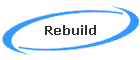 Rebuild