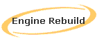 Engine Rebuild